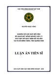 Luận án Tiến sĩ Quản lý đất đai: Nghiên cứu đề xuất mô hình sử dụng đất nông nghiệp hợp lý, phù hợp với quá trình đô thị hóa tại thị xã Đông Triều, tỉnh Quảng Ninh