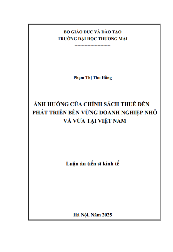 Luận án Ảnh hưởng của chính sách thuế đến phát triển bền vững doanh nghiệp nhỏ và vừa tại Việt Nam