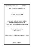 Tóm tắt Luận văn Thạc sĩ Quản lý công: Cải cách thủ tục hành chính trên môi trường điện tử tại Uỷ ban nhân dân tỉnh Thái Bình
