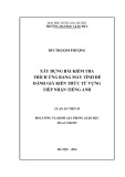 Luận án Tiến sĩ Đo lường và đánh giá trong giáo dục: Xây dựng bài kiểm tra thích ứng bằng máy tính để đánh giá kiến thức từ vựng tiếp nhận tiếng Anh