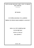 Khóa luận tốt nghiệp đại học ngành Triết học: Tư tưởng giáo dục của John Dewey trong tác phẩm 