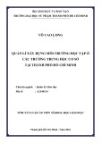 Tóm tắt Luận án Tiến sĩ Quản lý giáo dục: Quản lí xây dựng môi trường học tập ở các trường trung học cơ sở tại thành phố Hồ Chí Minh