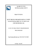 Luận văn Thạc sĩ Quản trị kinh doanh: Quản trị quan hệ khách hàng cá nhân tại ngân hàng Hợp tác xã Việt Nam - Chi nhánh Đắk Lắk