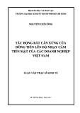 Luận văn Thạc sĩ Kinh tế: Tác động bất cân xứng của dòng tiền lên độ nhạy cảm tiền mặt của các doanh nghiệp Việt Nam