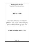 Luận án Tiến sĩ Công nghệ dệt, may: Ứng dụng mô hình hóa nghiên cứu quá trình quấn ống và mạng ANN dự báo chất lượng sản phẩm sợi quấn ống
