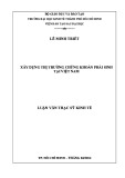 Luận văn Thạc sĩ Kinh tế: Xây dựng thị trường chứng khoán phái sinh tại Việt Nam