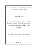 Luận văn Thạc sĩ Quản trị nhân lực: Nâng cao chất lượng nguồn nhân lực tại Công Ty TNHH Nhà Nước MTV và Xuất nhập khẩu Viettel