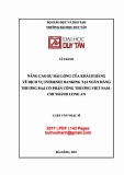 Luận văn Thạc sĩ Quản trị kinh doanh: Nâng cao sự hài lòng của khách hàng về dịch vụ internet banking tại Ngân hàng thương mại cổ phần Công thương Việt Nam - Chi nhánh Long An
