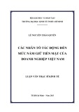 Luận văn Thạc sĩ Kinh tế: Các nhân tố tác động đến mức nắm giữ tiền mặt của các doanh nghiệp niêm yết trên sàn chứng khoán Việt Nam từ 2007-2014