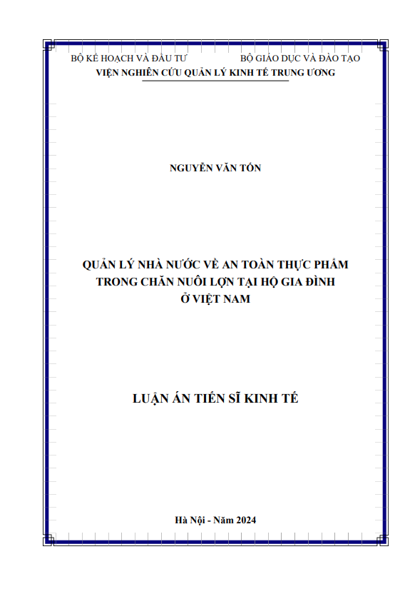 Luận án Tiến sĩ Quản lý nhà nước về an toàn thực phẩm trong chăn nuôi lợn tại hộ gia đình ở Việt Nam
