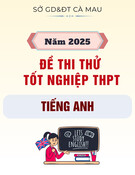 Đề thi thử tốt nghiệp THPT môn Tiếng Anh năm 2025 - Sở GD&ĐT Cà Mau