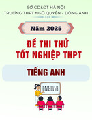 Đề thi thử tốt nghiệp THPT môn Tiếng Anh năm 2025 có đáp án - Trường THPT Ngô Quyền - Đông Anh (Lần 1)