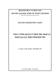 Luận văn Thạc sĩ Kinh tế: Tăng cường quản lý thuế thu nhập cá nhân tại Cục Thuế tỉnh Phú Yên